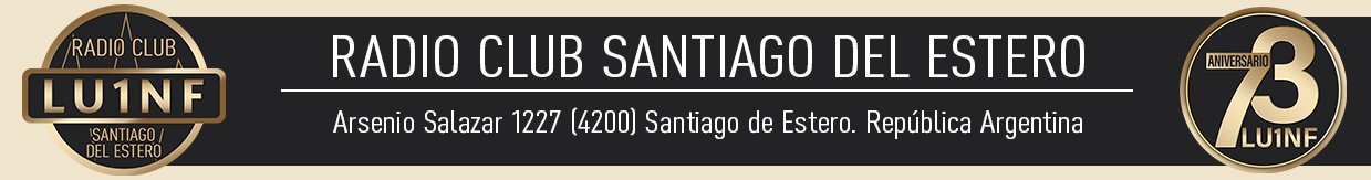 (LU1NF) 73º Aniversario Radio Club Santiago del Estero